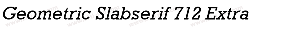Geometric Slabserif 712 Extra Bold BT字体转换